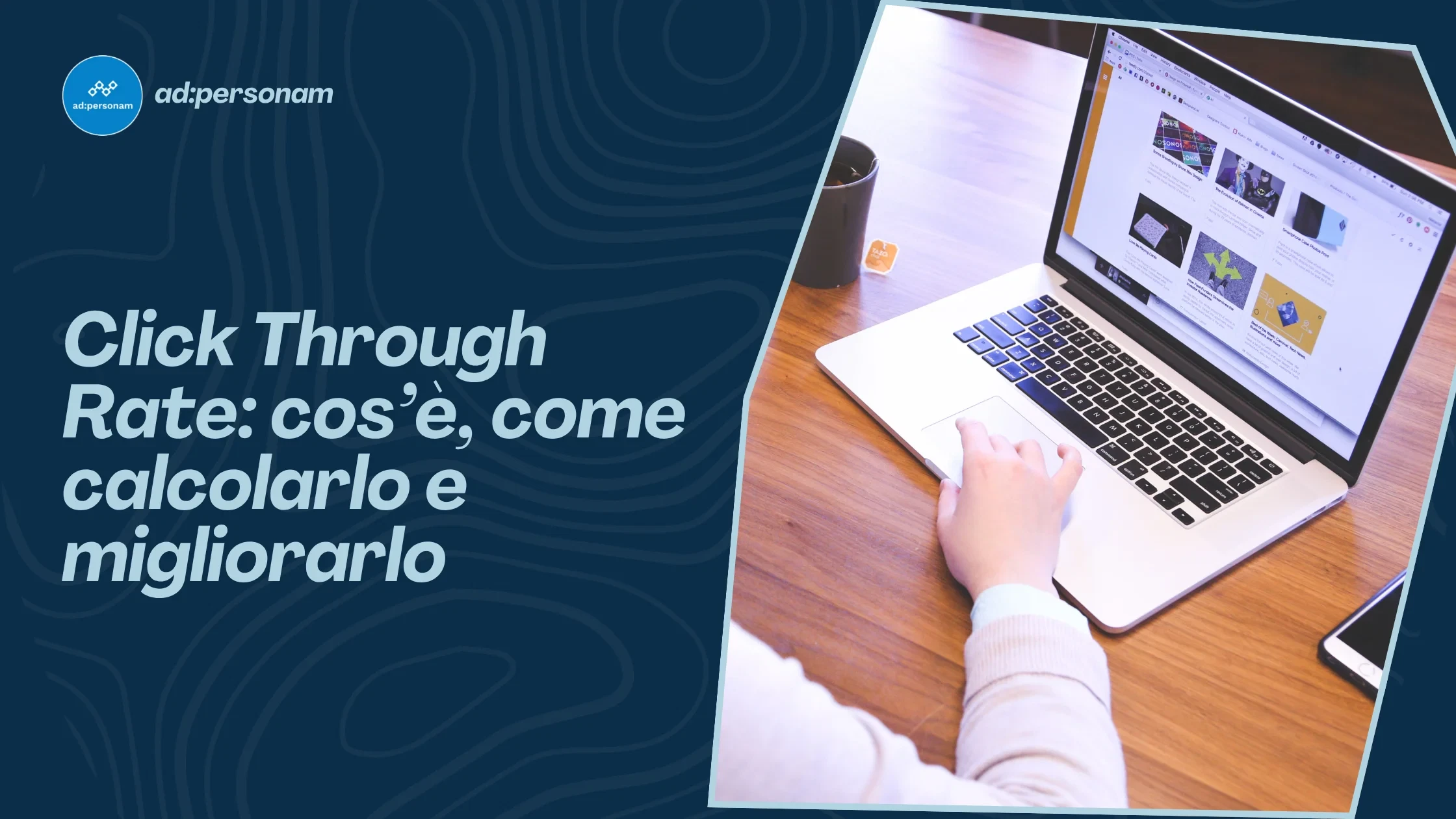 Click through rate: cos'è, come si calcola e come migliorarlo