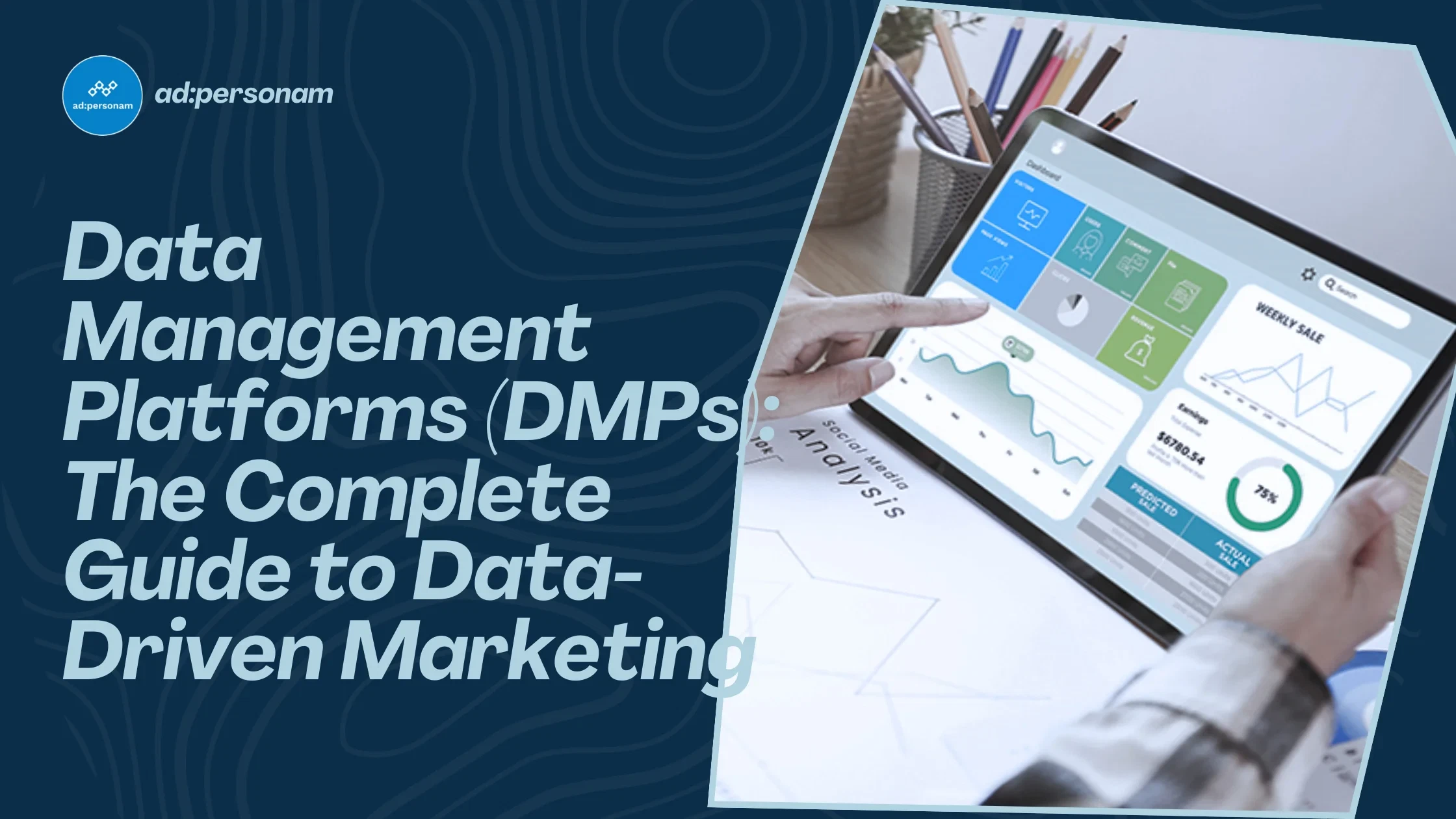 Data Management Platforms: The Complete Guide to Smarter Marketing with Data
