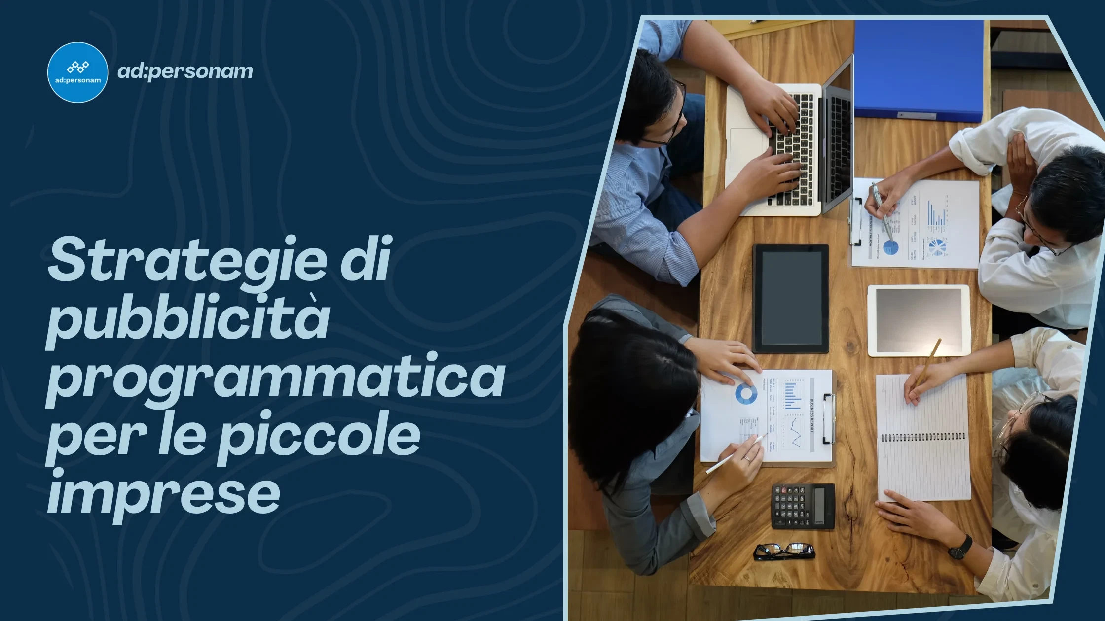 Strategie di pubblicità programmatica per le piccole imprese