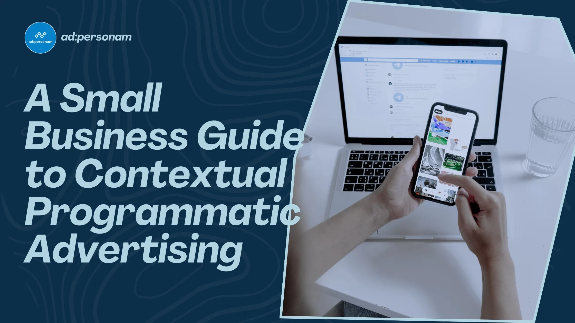 A Small Business Guide to Contextual Programmatic Advertising