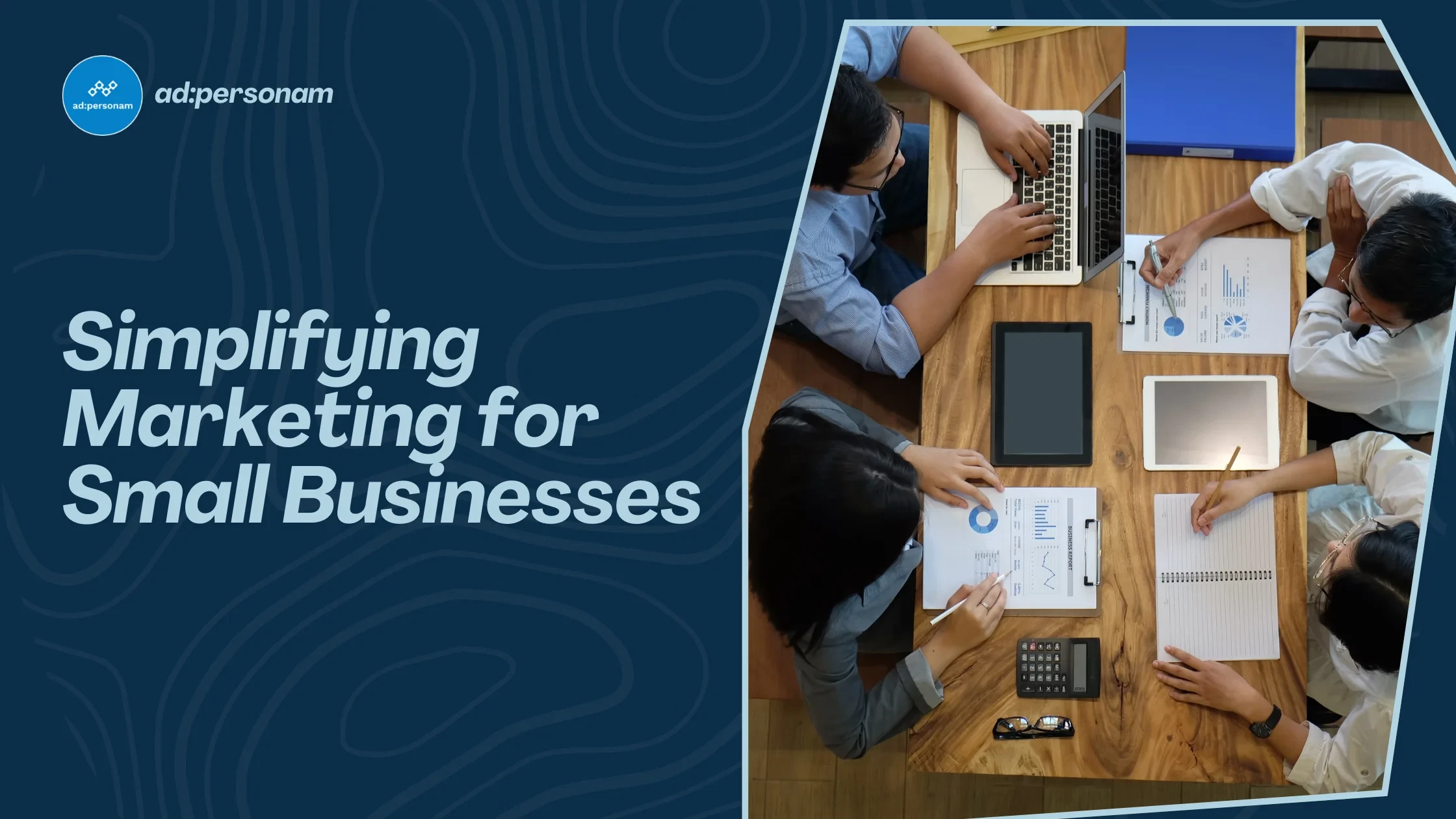 Simplifying Marketing for Small Businesses