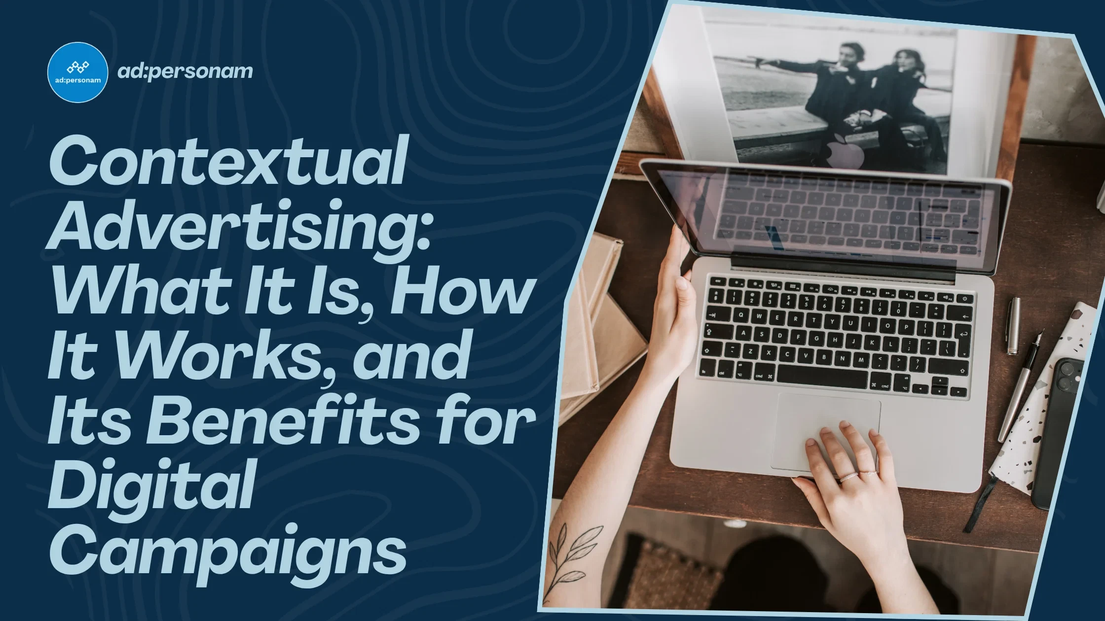 Contextual Advertising: The Complete Guide to Privacy-First Targeting